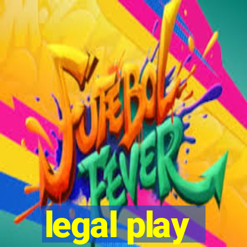 legal play